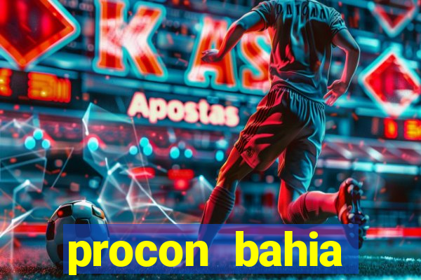 procon bahia telefone 0800